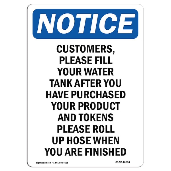 Safety Sign, OSHA Notice, 5" Height, Customers Please Fill Your Water Sign, Portrait, 10PK